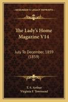 The Lady's Home Magazine V14