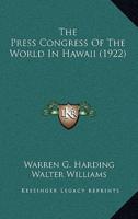 The Press Congress Of The World In Hawaii (1922)