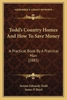 Todd's Country Homes And How To Save Money