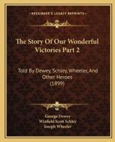 The Story Of Our Wonderful Victories Part 2