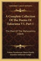 A Complete Collection Of The Poems Of Tukarama V1, Part 1