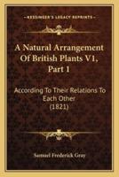 A Natural Arrangement Of British Plants V1, Part 1