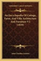 An Encyclopedia Of Cottage, Farm, And Villa Architecture And Furniture V2 (1839)