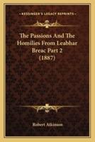 The Passions And The Homilies From Leabhar Breac Part 2 (1887)