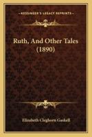 Ruth, And Other Tales (1890)