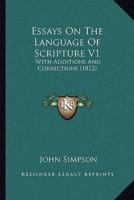 Essays On The Language Of Scripture V1