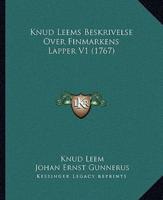 Knud Leems Beskrivelse Over Finmarkens Lapper V1 (1767)