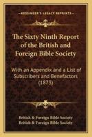 The Sixty Ninth Report of the British and Foreign Bible Society
