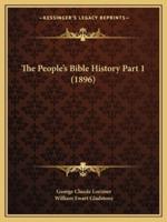 The People's Bible History Part 1 (1896)