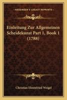 Einleitung Zur Allgemeinen Scheidekunst Part 1, Book 1 (1788)