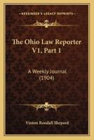 The Ohio Law Reporter V1, Part 1