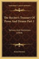 The Reciter's Treasury Of Prose And Drama Part 1