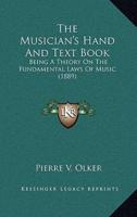 The Musician's Hand And Text Book
