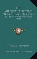 The Surgical Anatomy Of Inguinal Herniae