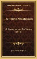 The Young Abolitionists
