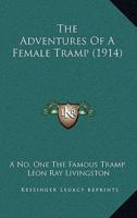 The Adventures Of A Female Tramp (1914)