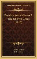 Parisian Scenes From A Tale Of Two Cities (1910)