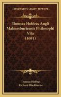 Thomae Hobbes Angli Malmesburiensis Philosophi Vita (1681)