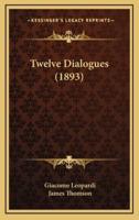 Twelve Dialogues (1893)