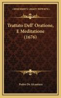 Trattato Dell' Oratione, E Meditatione (1676)