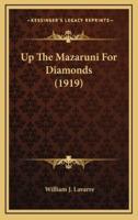 Up The Mazaruni For Diamonds (1919)