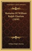 Remains Of William Ralph Churton (1830)