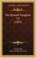 The Spanish Daughter V2 (1824)