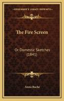 The Fire Screen