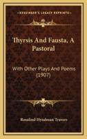Thyrsis And Fausta, A Pastoral
