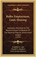 Buffer Employment, Land, Housing