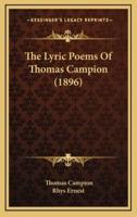 The Lyric Poems Of Thomas Campion (1896)