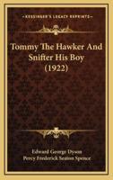 Tommy The Hawker And Snifter His Boy (1922)