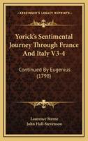 Yorick's Sentimental Journey Through France And Italy V3-4