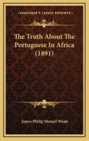 The Truth About The Portuguese In Africa (1891)