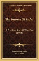 The Sorrows Of Sap'ed