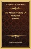 The Masquerading Of Margaret (1908)