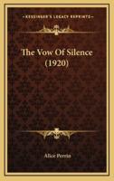 The Vow Of Silence (1920)