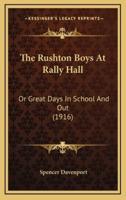 The Rushton Boys At Rally Hall