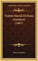 Trattati Morali Di Bono Giamboni (1867)