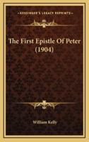 The First Epistle Of Peter (1904)