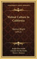 Walnut Culture In California