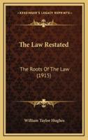 The Law Restated