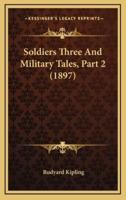 Soldiers Three And Military Tales, Part 2 (1897)