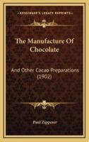 The Manufacture Of Chocolate