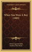 When You Were A Boy (1905)