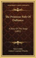 The Primrose Path Of Dalliance