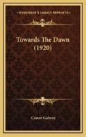 Towards The Dawn (1920)