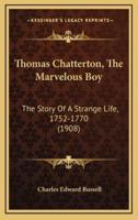 Thomas Chatterton, The Marvelous Boy