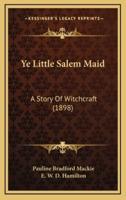 Ye Little Salem Maid