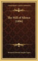 The Mill of Silence (1896)